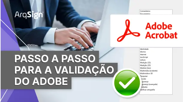 Vídeo sobre o processo de validação de assinatura digital - Adobe