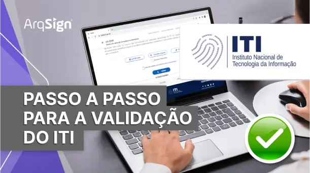 Vídeo sobre o processo de validação de assinatura digital - Instituto de Tecnologia Nacional da Informação (ITI)