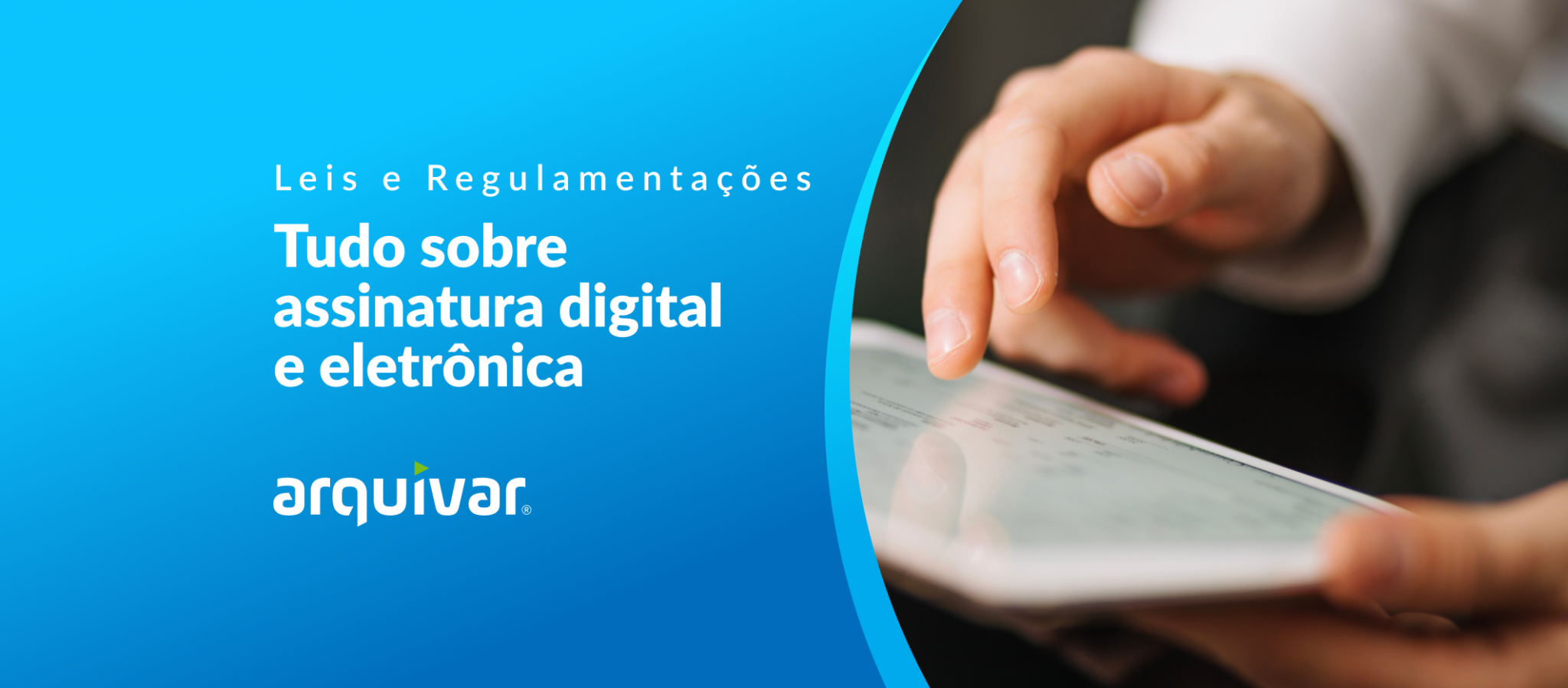 Assinatura digital e eletrônica Tudo que você precisa saber