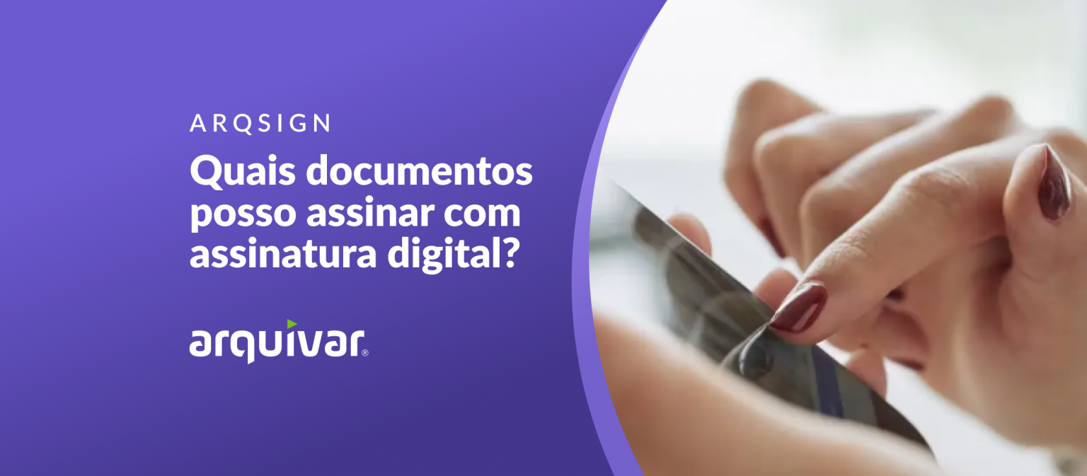 Quais Documentos Posso Assinar Com Assinatura Digital